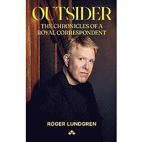 Outsider: The chronicles of a royal correspondent