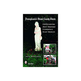 Pennsylvania's Adams County Ghosts