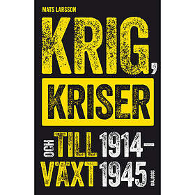 Krig, kriser och tillväxt 1914-1945