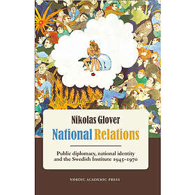 National relations: Public diplomacy, national identity and the Swedish Ins