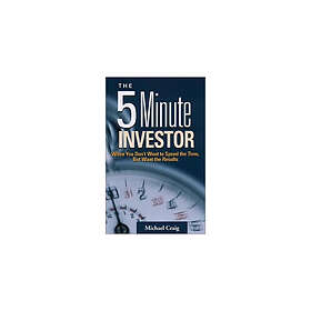 5 Minute Investor: When You Dont Want to Spend the Time but Want the Results