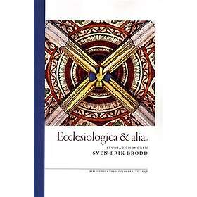 Ecclesiologica & alia: Studia in honorem Sven-Erik Brodd