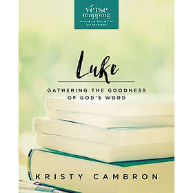 Verse mapping luke gathering the goodness of gods word