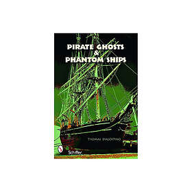 Pirate Ghosts And Phantom Ships