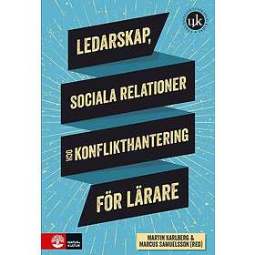 Ledarskap, sociala relationer och konflikthantering för lärare