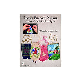 More Beaded Purses: Lessons in Knitting Techniques