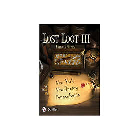 Lost Loot Iii: New York, New Jersey, And Pennsylvania