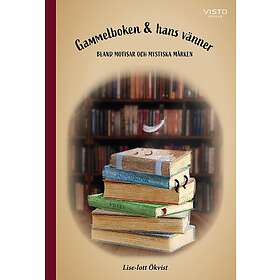Gammelboken & hans vänner: Bland motisar och mystiska märken