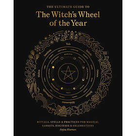 The Ultimate Guide to the Witch's Wheel of the Year