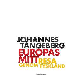 Europas mitt: Resa i Tyskland