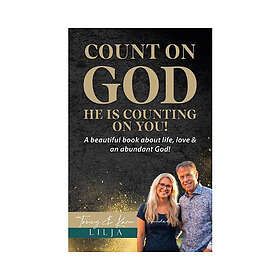 Count on God; He is counting on you