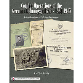 Combat operations of the german ordnungspolizei, 1939-1945 polizei-batail