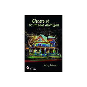 Ghosts Of Southeast Michigan
