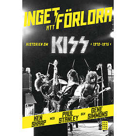 Inget att förlora: Historien om Kiss 1972-1975