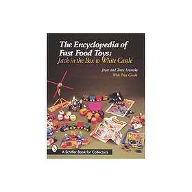 The Encyclopedia Of Fast Food Toys