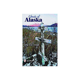 Ghosts Of Alaska