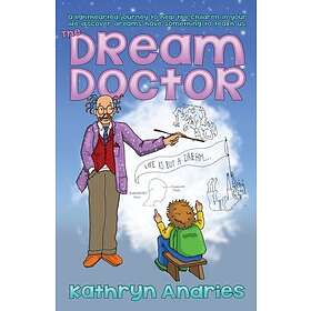 Dream doctor a lighthearted journey to help the children in your life dis