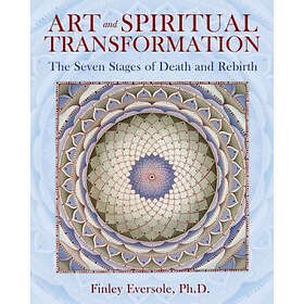 Art And Spiritual Transformation: The Seven Stages of Death and Rebirth