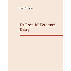 Dr Rose.M.Peterson Diary: In email form