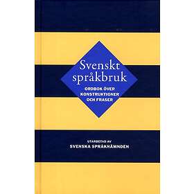 Svenskt språkbruk: Ordbok över konstruktioner och fraser