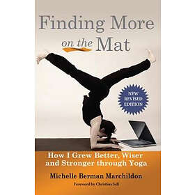 Finding more on the mat how i grew better, wiser and stronger through yog