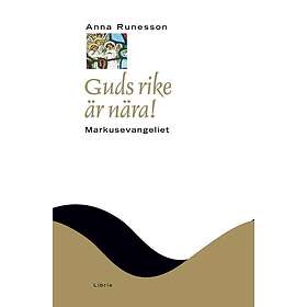 Guds rike är nära!: Markusevangeliet