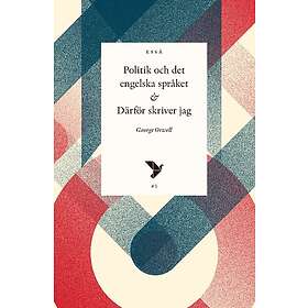 Politik och det engelska språket & Därför skriver jag