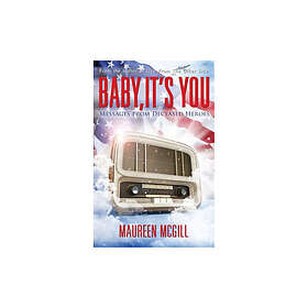 Baby, its you messages from deceased heroes