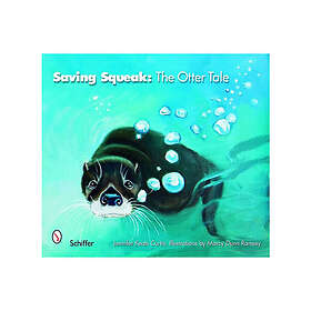 Saving Squeak: The Otter Tale