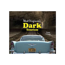 West Virginia's Dark Tourism