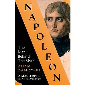 Napoleon: The Man Behind the Myth
