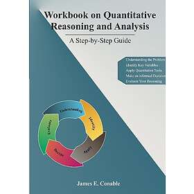 Workbook on quantitative reasoning and analysis: A step-by-step guide