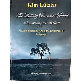 The lullaby becomes silent when strong winds blow: An autobiography about the dynamics of language