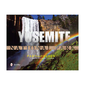 Yosemite National Park: Past And Present: Past and Present