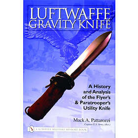 Luftwaffe gravity knife a history & analysis of the flyers & paratroopers