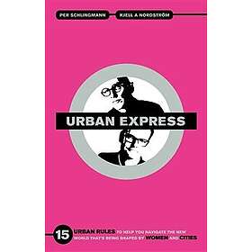 Urban express: 15 urban rules to help you navigate the new world that's being shaped by women & cities