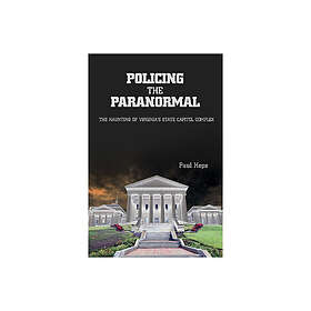 Policing the paranormal the haunting of virginias state capitol complex