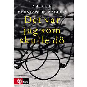 Det var jag som skulle dö