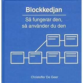 Blockkedjan: Så fungerar den, så använder du den