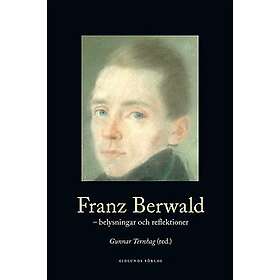 Franz Berwald: Belysningar och reflektioner