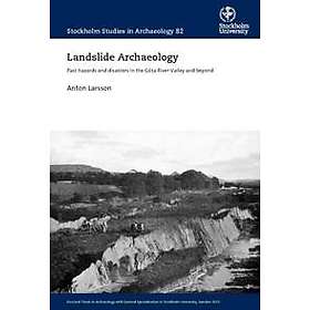 Landslide Archaeology: Past hazards and disasters in the Göta River Valley and beyond