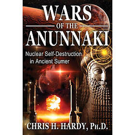 Wars Of The Annunaki: Nuclear Self-Destruction in Ancient Sumer