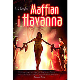 Maffian i Havanna: Historien om hur maffian tog över Kuba men kastades ut av Castros revolutionärer