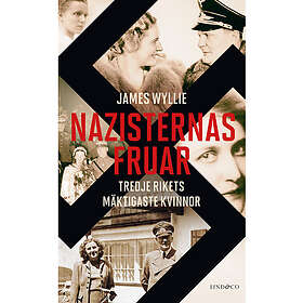 Nazisternas fruar: Tredje rikets mäktigaste kvinnor