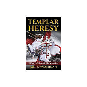 Templar heresy a story of gnostic illumination