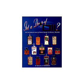 Got a drop of oil? book 1 an introduction & price guide to small oilers