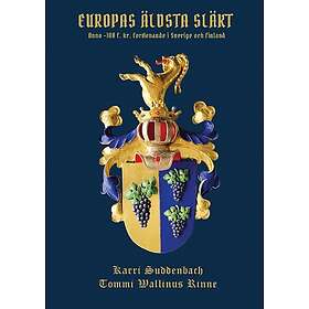 Europas äldsta släkt : Genealogi över ätten Europas äldsta fortlevande släk