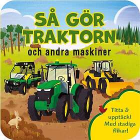 Så gör traktorn och andra maskiner (bok, board book)