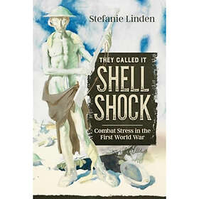 They Called It Shell Shock (inbunden, eng)