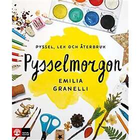 Pysselmorgon : Pyssel, lek och återbruk